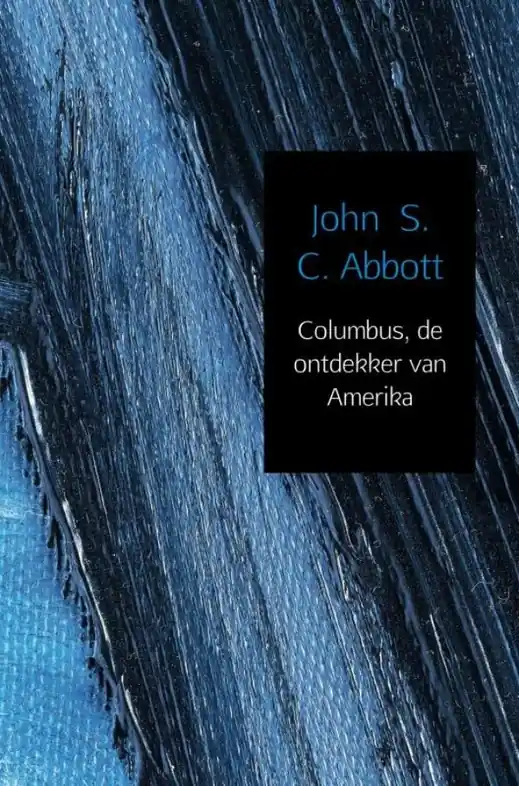 Reisverhaal Columbus, de ontdekker van Amerika | John C.S. Abbott (9789402168112) Uitverkoop