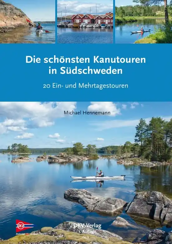 Kanogids Die schönsten Kanutouren in Südschweden | Deutscher Kanu-Verband (9783937743998) Bestseller