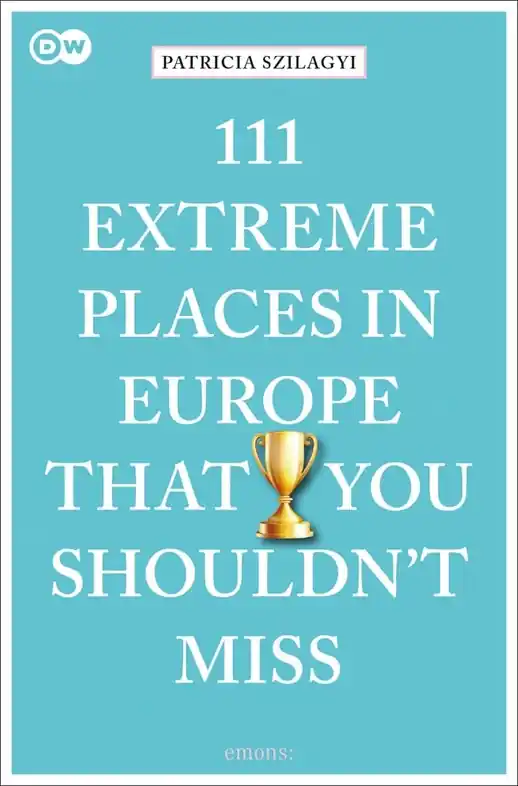Reisgids 111 places in Extreme Places in Europe That You Shouldn't Miss | Emons (9783740810313) Snelle Levering