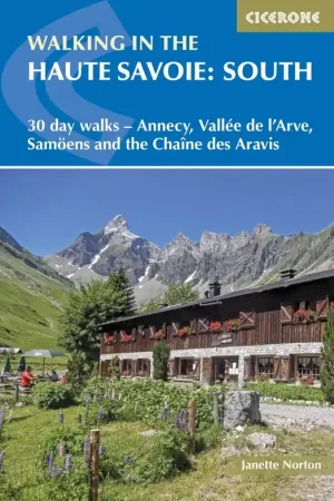 Beperkt Aanbod Wandelgids Walking in the Haute Savoie: South | Cicerone (9781852848118)