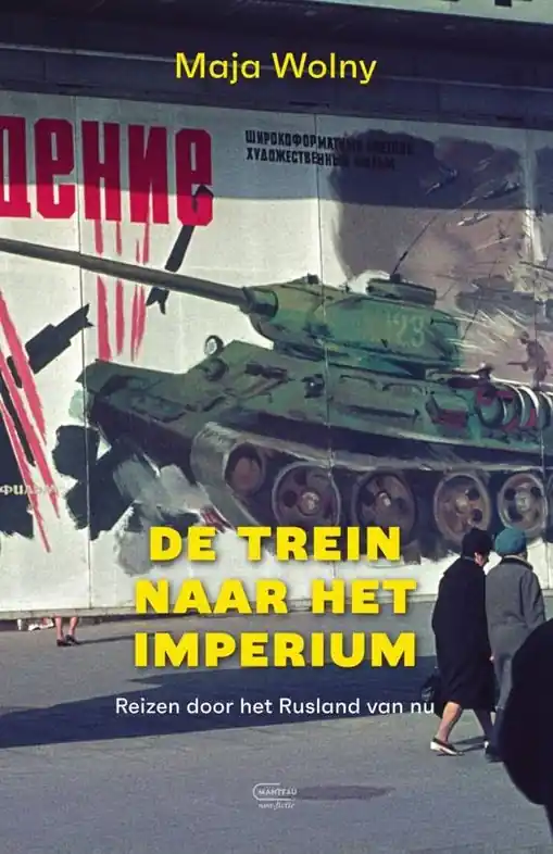 Lage Kosten Reisverhaal De trein naar het imperium | Maja Wolny (9789022340431)