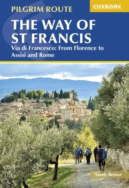 Koop Online Wandelgids Way of St Francis / From Florence to Assisi and Rome | Cicerone (9781786311672)
