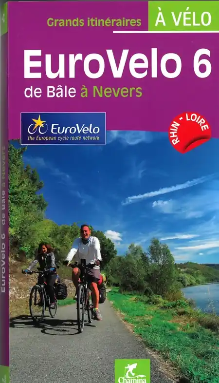 Fietsgids EuroVelo 6 de Bâles à Nevers - Basel naar Nevers | Chamina (9782844664846) Weekendaanbieding
