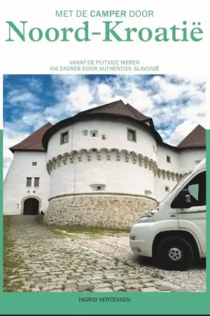 Campergids - Reisgids Met de camper door Noord-Kroatië | Edicola (9789493358805) Direct Beschikbaar