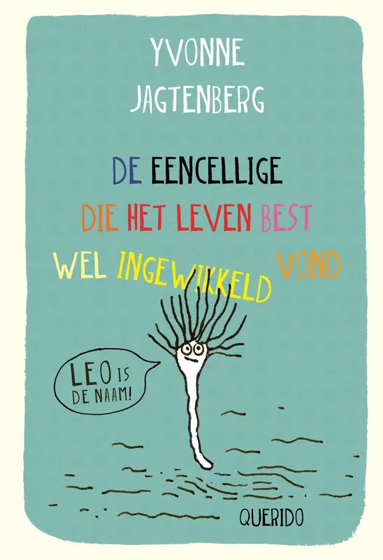 De eencellige die het leven best wel ingewikkeld vond Must-Have