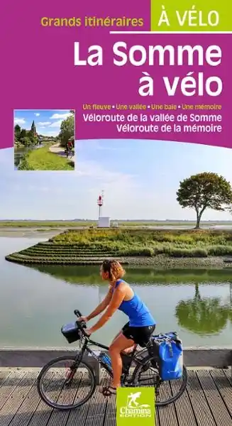 Fietsgids Somme à vélo -Véloroute vallée de Somme | Chamina (9782844665447) Weekendaanbieding