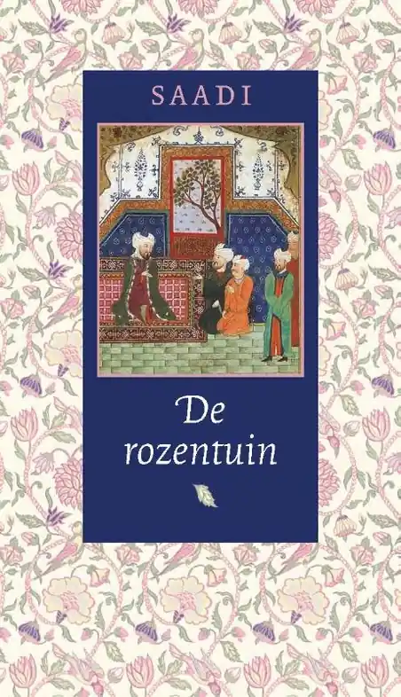 Populair Reisverhaal Oosterse Klassieken De rozentuin | Saadi (9789054601913)