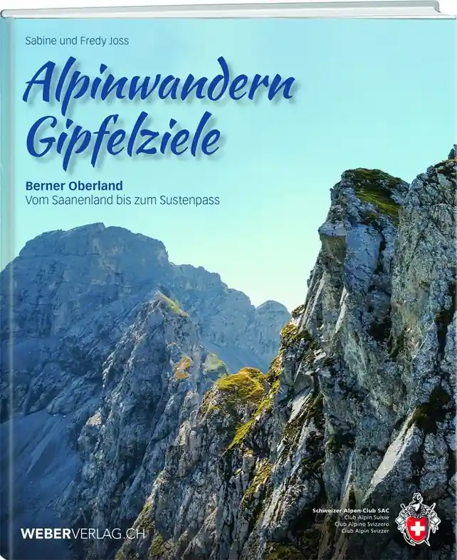 Speciale Aanbieding Wandelgids Berner Oberland - Alpinwanderen Gipfelziele | SAC Schweizer Alpenclub (9783859329706)