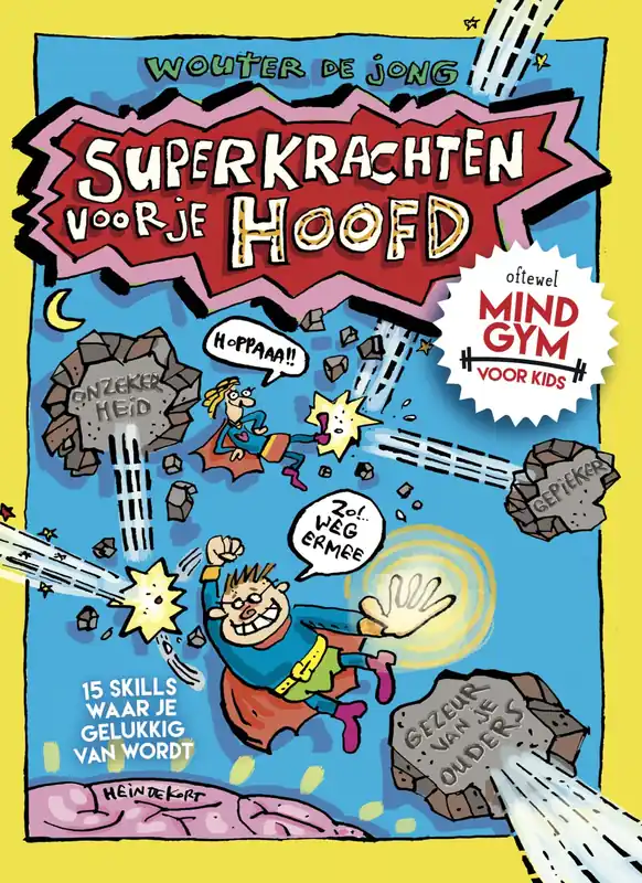 Superkrachten voor je hoofd – Oftewel mindgym voor kids: 15 skills waar je gelukkig van wordt Koop Online