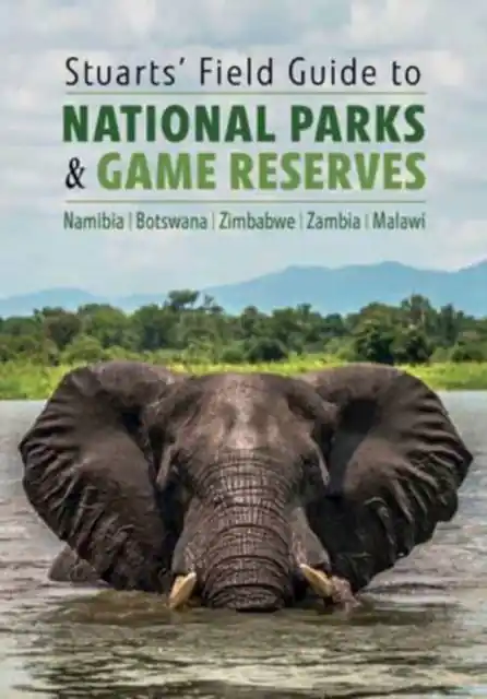 Voordeelprijs Natuurgids Stuarts' Field Guide to National Parks & Game Reserves | Struik Nature (9781775847205)