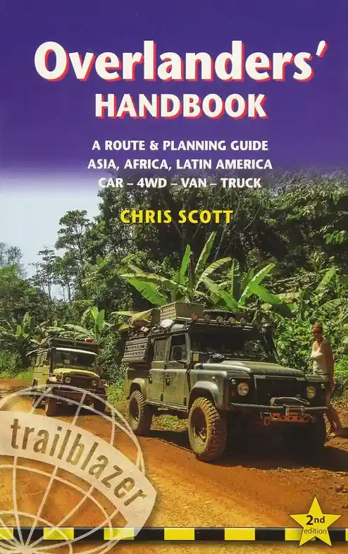 Speciale Aanbieding Reisgids Overlanders' Handbook a worldwide route and planning guide for Car – 4WD – Van – Truck | Trailblazer Guides (9781905864874)