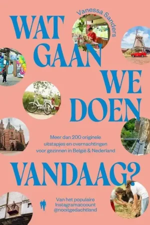 Bestseller Reisgids Wat gaan we doen vandaag? | Borgerhoff & Lamberigts (9789493487604)