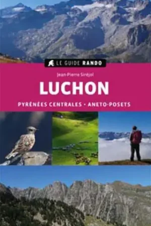 Wandelgids Le Guide Rando Luchon (Pyr. Centrales - Aneto Posets) | Rando Editions (9782344054888) Nu Kopen