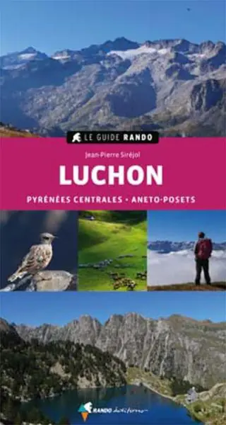 Wandelgids Le Guide Rando Luchon (Pyr. Centrales - Aneto Posets) | Rando Editions (9782344054888) Nu Kopen