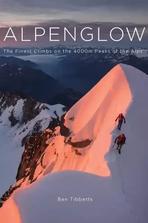 Beste Prijs Fotoboek Alpenglow - The Finest Climbs on the 4000m Peaks of the Alps | Benn Tibbetts (9781916123106)