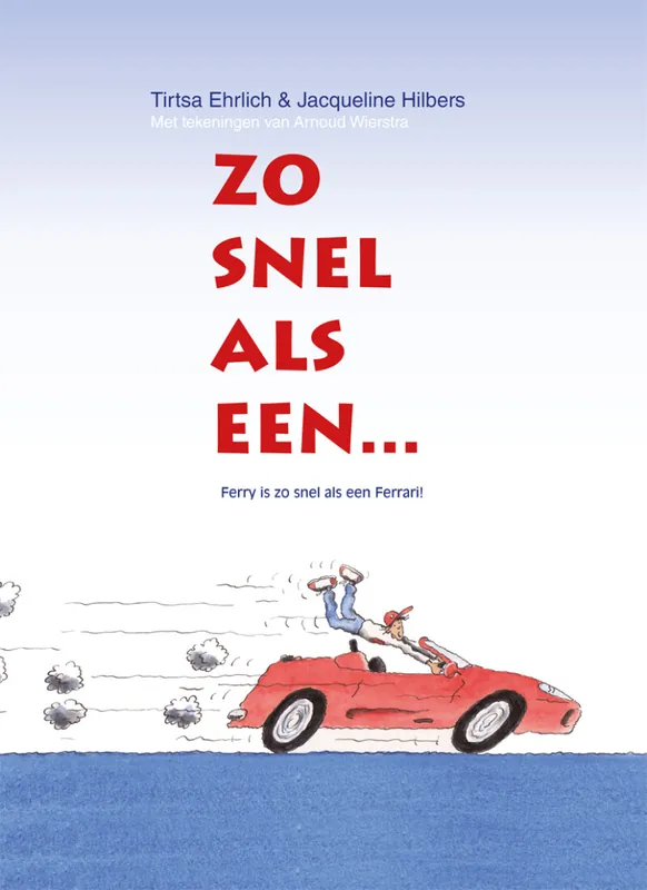 Op = Op Zo snel als een… – Ferry is zo snel als een Ferrari, want hij heeft ADHD!