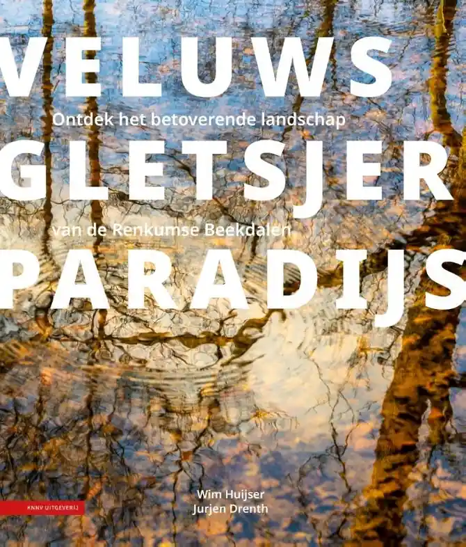 Wandelgids - Natuurgids Veluws gletsjerparadijs | KNNV Uitgeverij (9789050119917) Veilige Betaling
