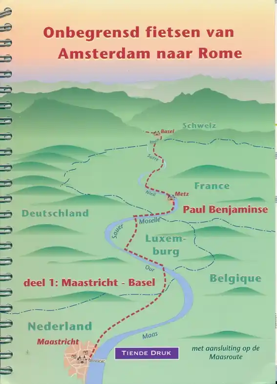 Fietsgids Onbegrensd fietsen van Amsterdam naar Rome, deel 1 Maastricht - Basel | Benjaminse Uitgeverij (9789080649729) Goedkoop