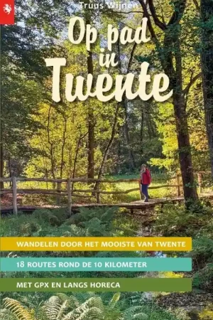 Wandelgids Op pad in Twente | Gegarandeerd Onregelmatig (9789076092492) Aanbieding