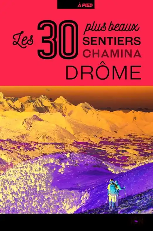 Wandelgids Drôme - 30 plus beaux sent. à pied | Chamina (9782844666130) Laatste Versie