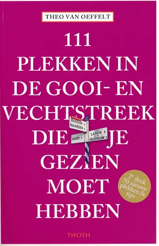Reisgids 111 plekken in de Gooi- en Vechtstreek die je gezien moet hebben | Thoth (9789068687804) Shop Nu