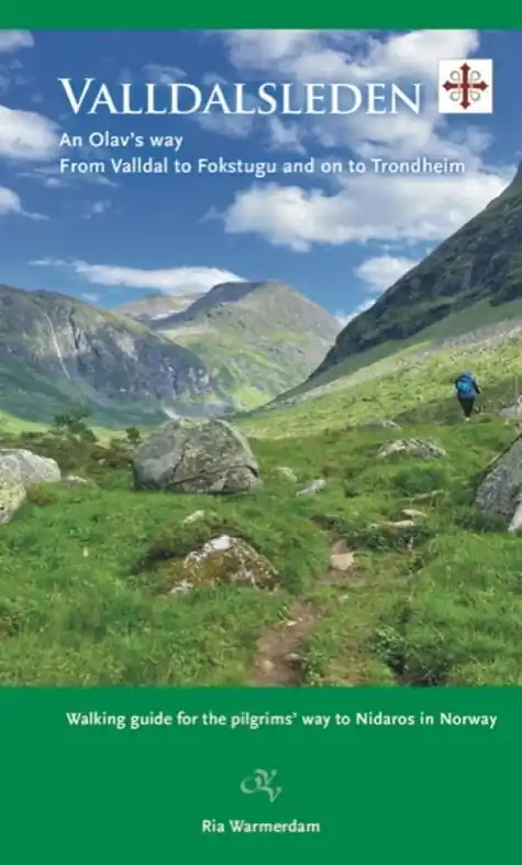 Wandelgids Valldalsleden: An Olav's way walking guide From Valldal to Fokstugu and on to Trondheim | Op Vrije Voeten (9789082251074) Laatste Versie