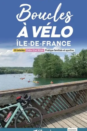 Beperkte Voorraad Fietsgids Ile-de-France boucles à vélo | Chamina (9782844666345)