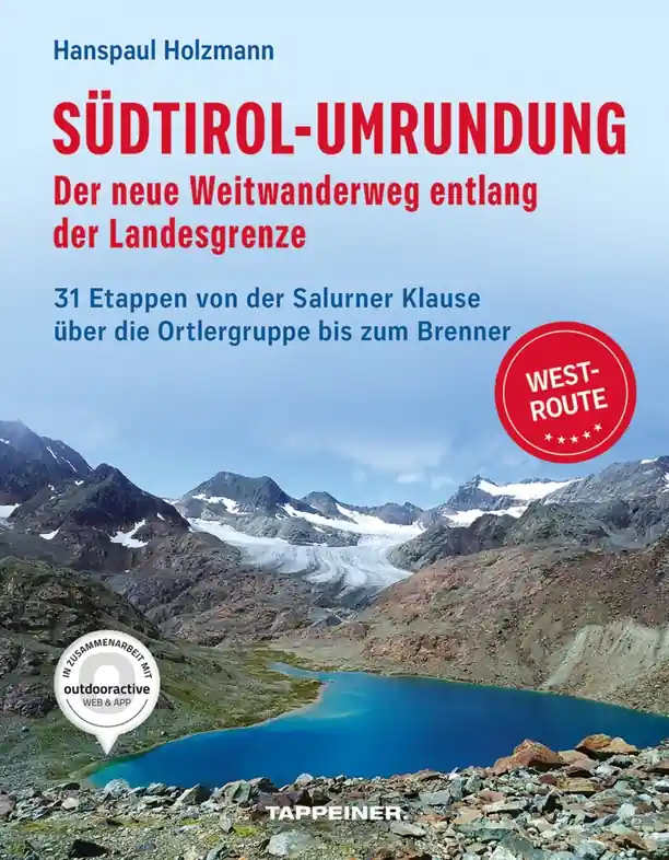 Premium Wandelgids Südtirol-Umrundung WEST - Der neue Weitwanderweg entlang der Landesgrenze | Tappeiner Verlag (9791280864239)