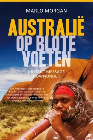 Alleen Vandaag Reisverhaal Australië op blote voeten | Marlo Morgan (9789400504943)