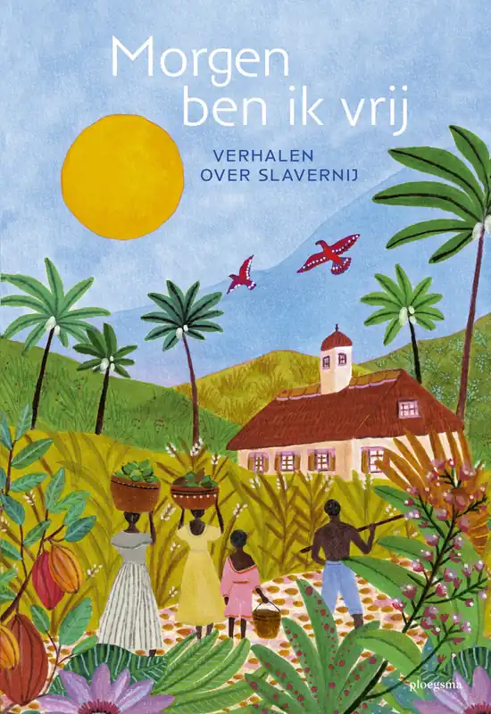 Morgen ben ik vrij (verhalen over slavernij) Betaalbaar