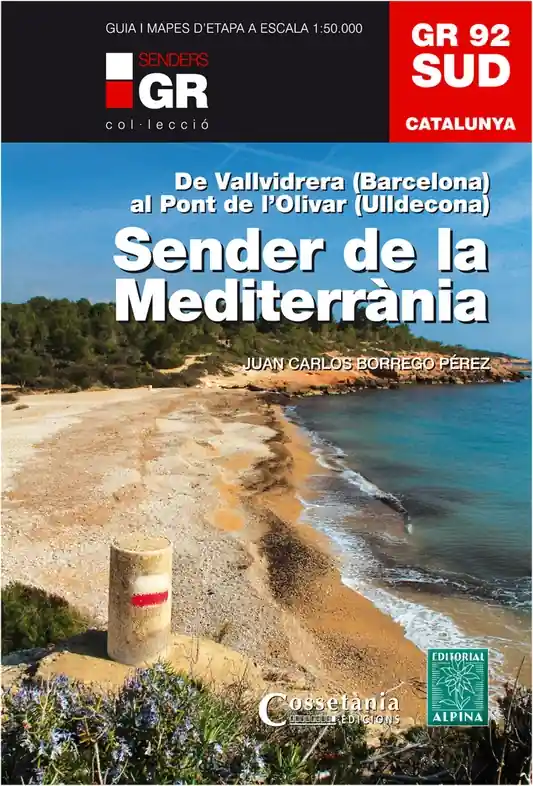 Wandelgids GR 92 sud - Catalunya, sender del Mediterrani | Editorial Alpina (9788490341780) Beperkt Aanbod