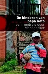 Reisverhaal De kinderen van papa Koto | Jan Boonstra (9789491065071) Bestseller