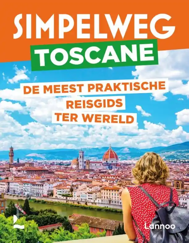 Populair Reisgids Simpelweg Toscane | Lannoo (9789401488648)