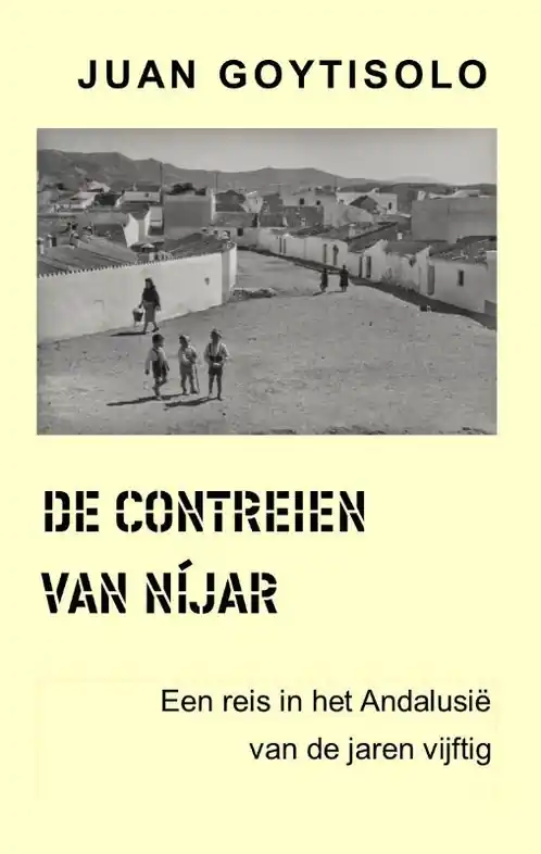 Superprijs Reisverhaal De contreien van Níjar | Juan Goytisolo Gay (9789082005950)