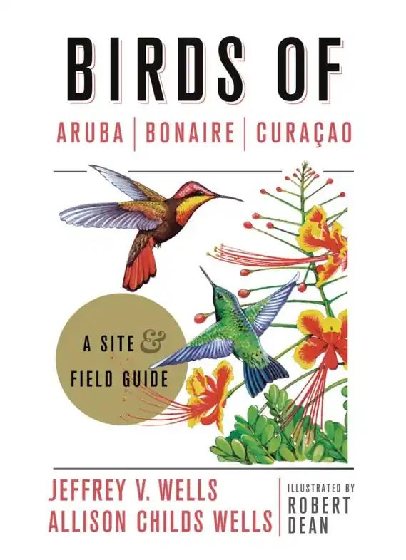 Vogelgids Birds of Aruba, Bonaire, and Curaçao: A Site and Field Guide | Zona Tropical (9781501701078) Finale Uitverkoop