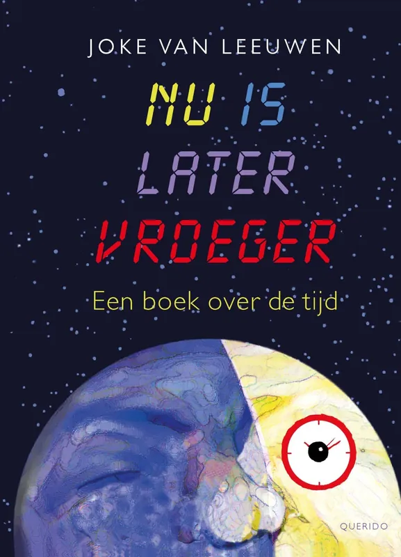 Nu is later vroeger (een boek over de tijd) Tijdelijk Beschikbaar