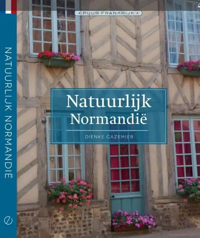 Reisgids Natuurlijk Normandie | Edicola (9789492500120) Betrouwbaar