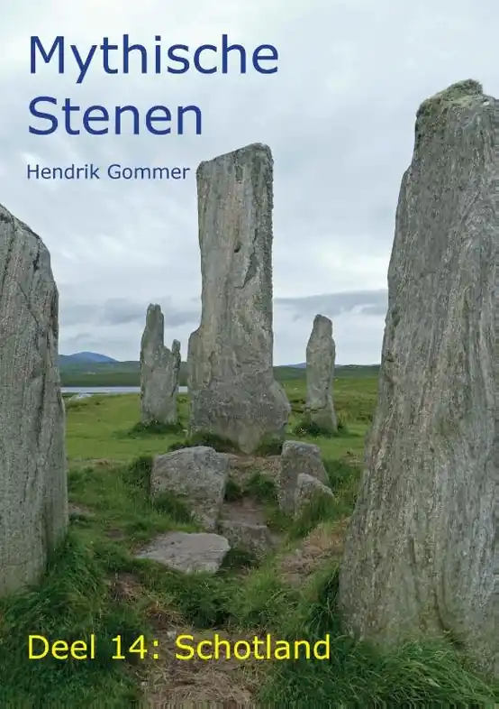 Reisverhaal - Reisgids Mythische Stenen Deel 14: Schotland | Hendrik Gommer (9789083282022) Gecertificeerd