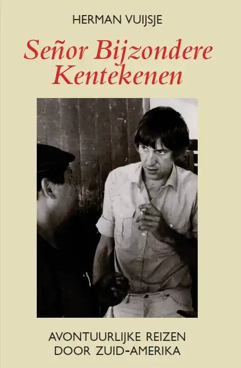 Premium Reisverhaal Señor Bijzondere Kentekenen | Herman Vuijsje (9789038928296)