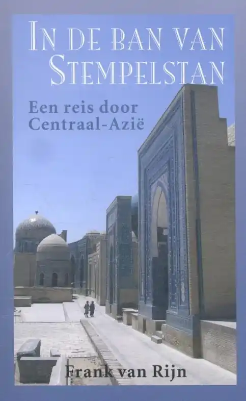 Reisverhaal In de ban van Stempelstan | Frank van Rijn (9789038926049) Exclusieve Aanbieding