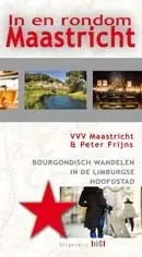 Korting Wandelgids In en Rondom Maastricht | Uitgeverij Tic (9789078407690)