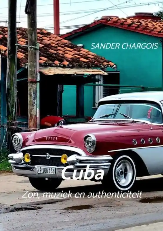 Reisverhaal Op reis ... Cuba | Sander Chargois (9789465129488) Direct Beschikbaar