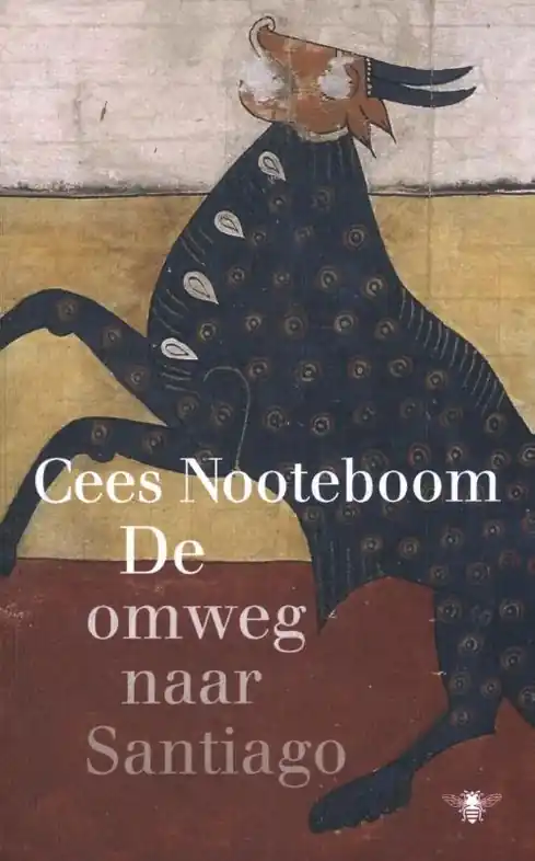 Reisverhaal De omweg naar Santiago | Cees Nooteboom (9789403135076) Favoriet