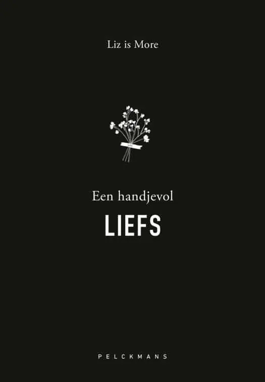Goedkoop Liz is More – Een handjevol liefs