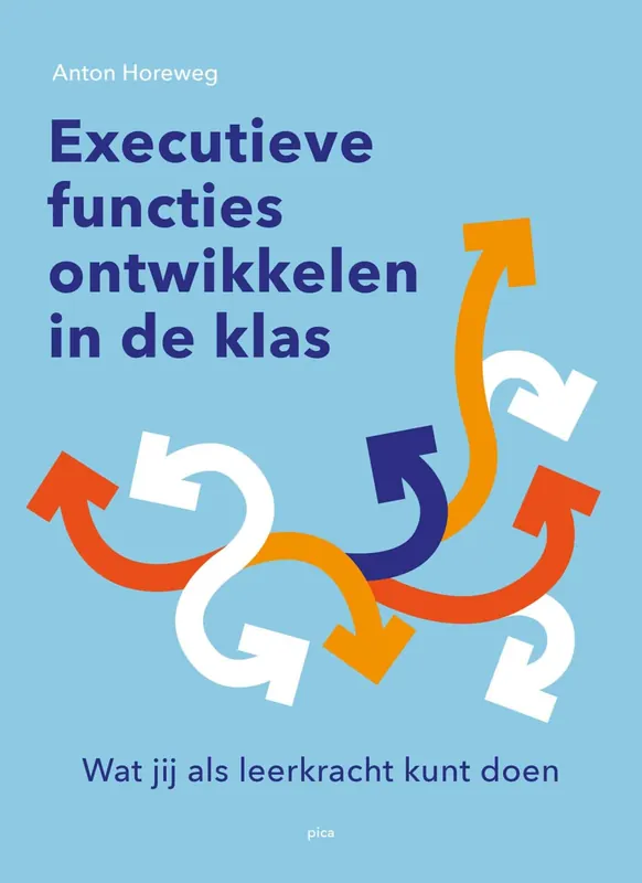 Executieve functies ontwikkelen in de klas – Wat jij als leerkracht kunt doen Alleen Vandaag