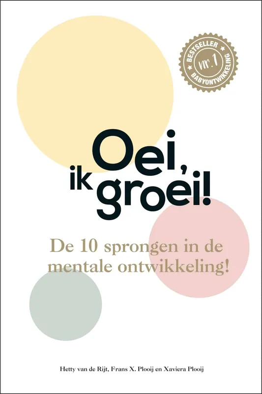 Oei, ik groei! De 10 sprongen in mentale ontwikkeling! Betrouwbaar