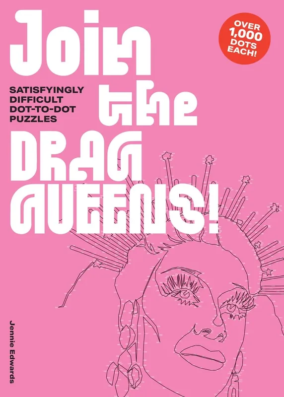 Aanbieding Join the Drag Queens!: Satisfyingly Difficult Dot-to-Dot Puzzles