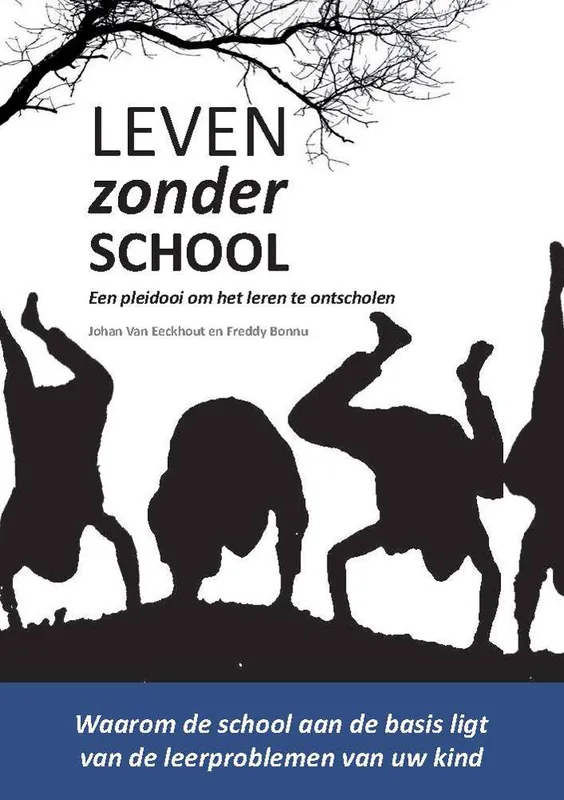 Bestseller Leven zonder school / Druk 1