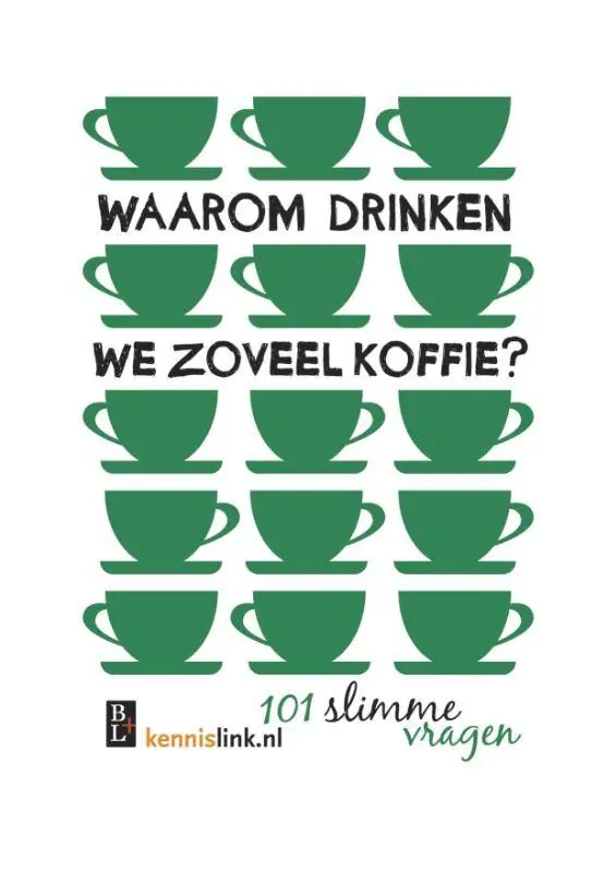 Waarom drinken we zoveel koffie? / Druk 1 Hete Deal