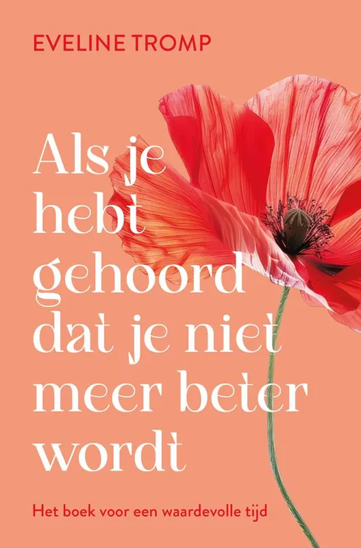 Als je hebt gehoord dat je niet meer beter wordt / Druk 1 Actieprijs
